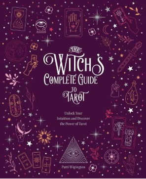 The Witch's Complete Guide to Tarot