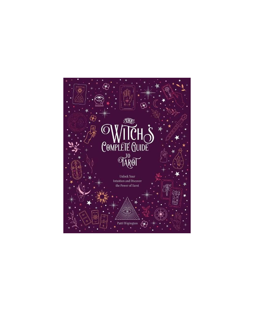 The Witch's Complete Guide to Tarot